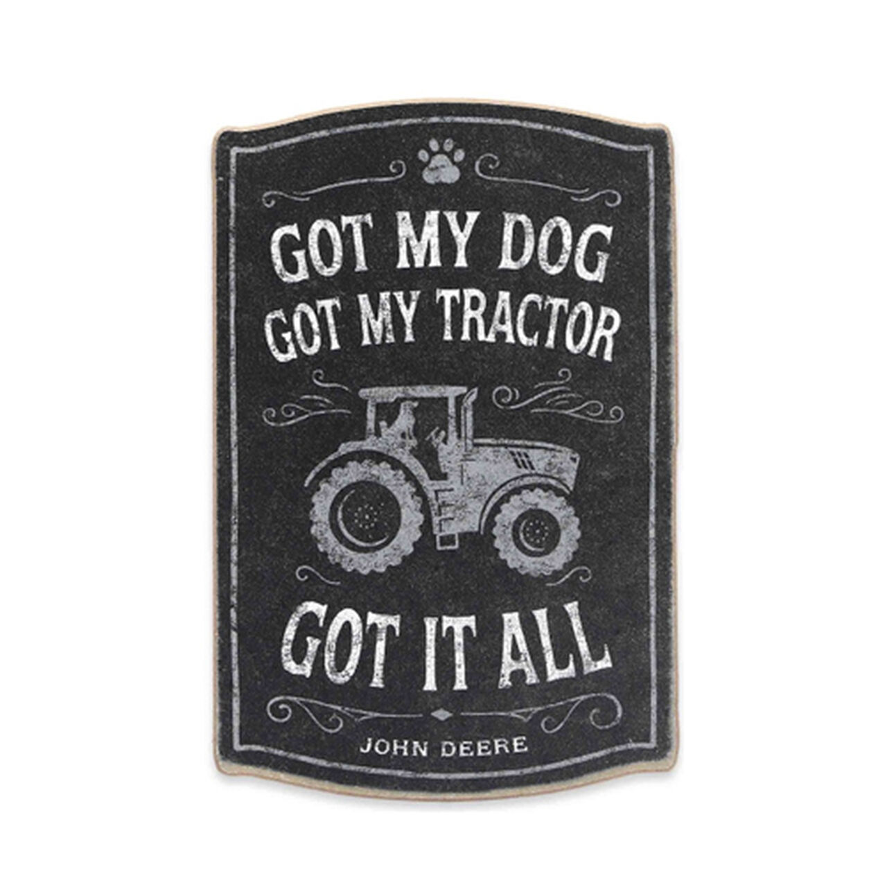 Black Got My Dog, Got My Tractor, Got It All Sign - LP80942,  image number 0